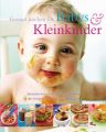 Gesund kochen für Babies & Kleinkinder