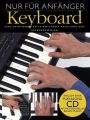 Nur für Anfänger, Keyboard, m. Audio-CD