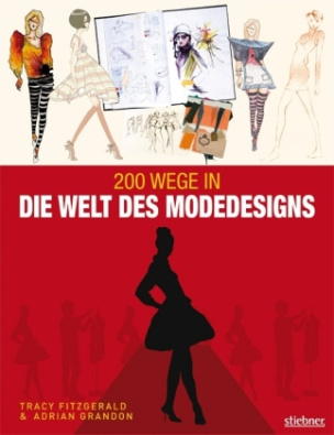 200 Wege in die Welt des Modedesigns