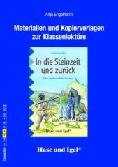 Materialien und Kopiervorlagen zur Klassenlektüre 'In die Steinzeit und zurück'