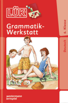 Grammatikwerkstatt, 6. Klasse