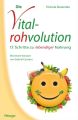 Die Vitalrohvolution