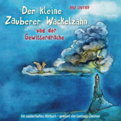 Der kleine Zauberer Wackelzahn und der Gewitterdrache, 1 Audio-CD