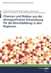 Chancen und Risiken aus der demografischen Entwicklung für die Berufsbildung in den Regionen