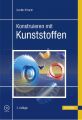 Konstruieren mit Kunststoffen, m. CD-ROM