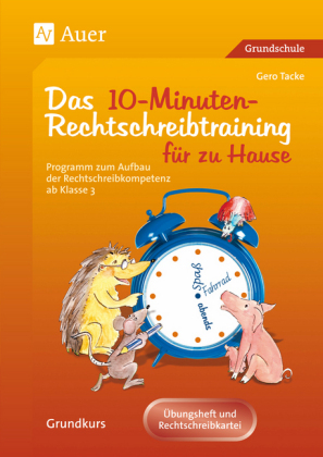 Das 10-Minuten-Rechtschreibtraining für zu Hause