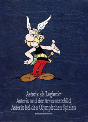 Asterix als Legionär. Asterix und der Arvernerschild. Asterix bei den Olympischen Spielen