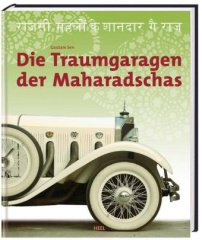 Die Traumgaragen der Maharadschas