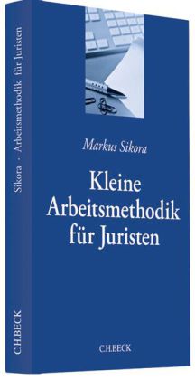 Kleine Arbeitsmethodik für Juristen