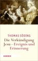 Die Verkündigung Jesu - Ereignis und Erinnerung