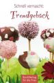 Schnell vernascht: Trendgebäck