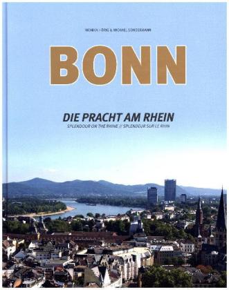 Bonn, Die Pracht am Rhein / Bonn, Splendour on the Rhine / Bonn, Splendeur sur le Rhin