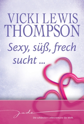 Sexy, süß, frech sucht . . .