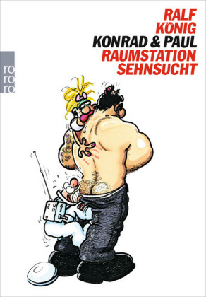 Konrad & Paul: Raumstation Sehnsucht