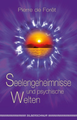 Seelengeheimnisse und psychische Welten