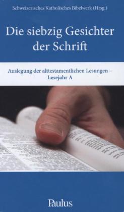 Die siebzig Gesichter der Schrift, Lesejahr A