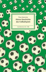 Kleine Geschichte des Fußballspiels