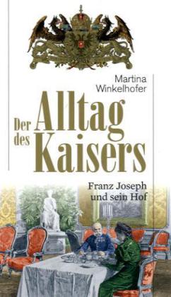 Der Alltag des Kaisers