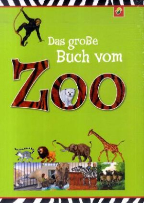 Das große Buch vom Zoo