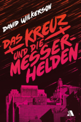 Das Kreuz und die Messerhelden