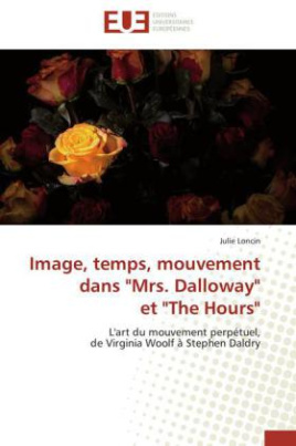 Image, temps, mouvement dans "Mrs. Dalloway" et "The Hours"