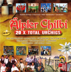 Älpler Chilbi - 20 x total urchigs (CD)