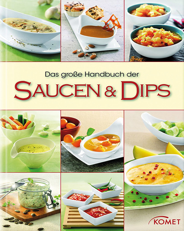 Das große Handbuch der Saucen & Dips