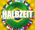 Halbzeit WM Hits 2014